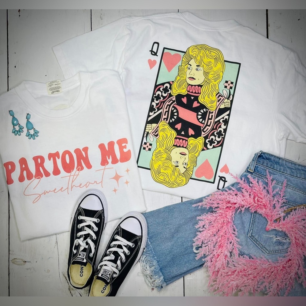 PARTON ME SWEETHEART